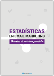 Estadísticas en email marketing: Sácales el máximo partido