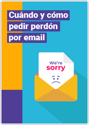 Cuándo y cómo pedir perdón por email