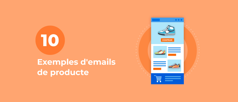 10 exemples d’emails de producte