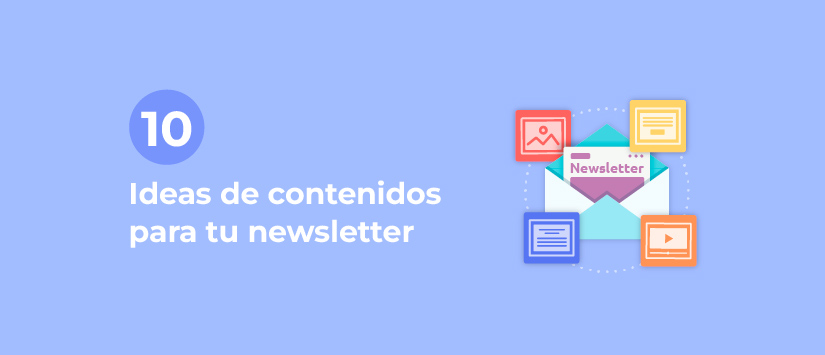 10 ideas de contenidos para tu newsletter