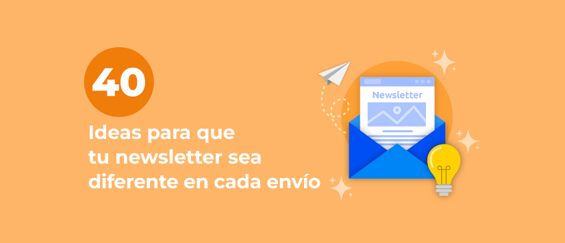 Imagen 40 ideas para que tu newsletter sea diferente en cada en
