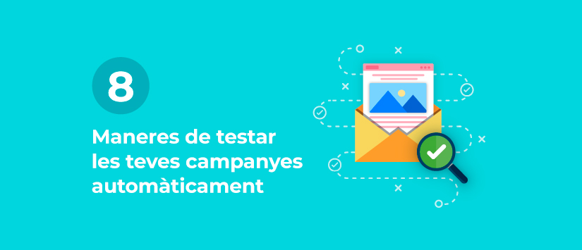 Imagen 8 maneres de testejar les teves campanyes automàtica