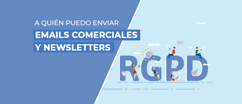A quién puedo enviar emails comerciales y newsletters