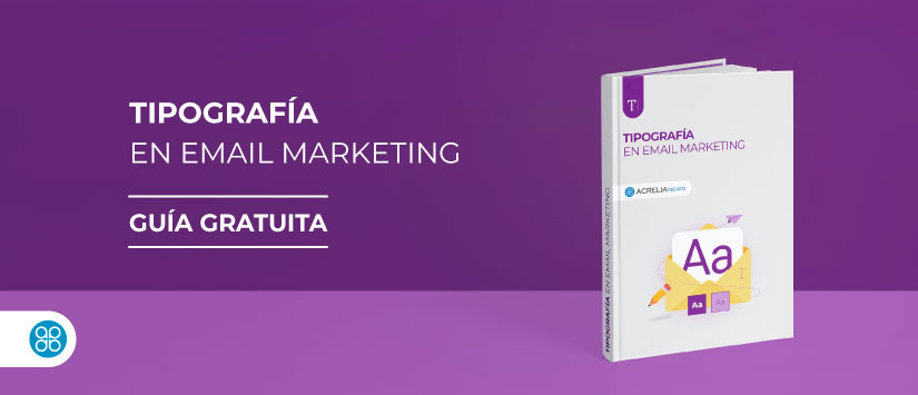 Guía para elegir la tipografía de tu email marketing