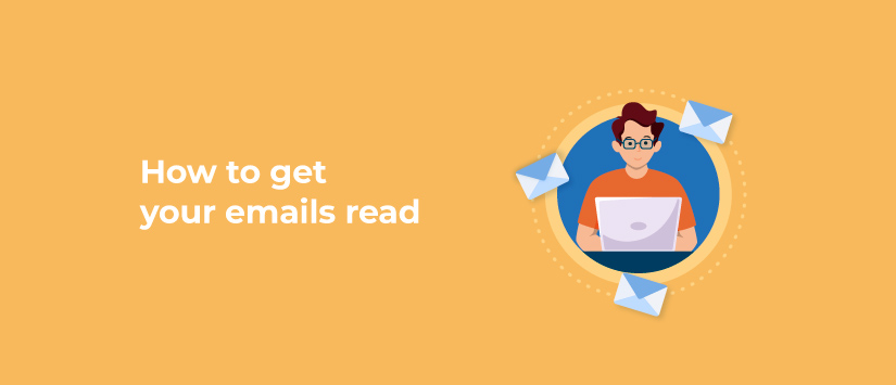 How to get your emails read