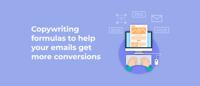 Copywriting formulas to help your emails get more conversions