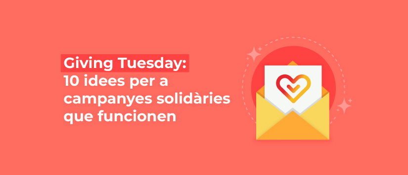 Giving Tuesday: 10 idees per a campanyes solidàries que funcionen