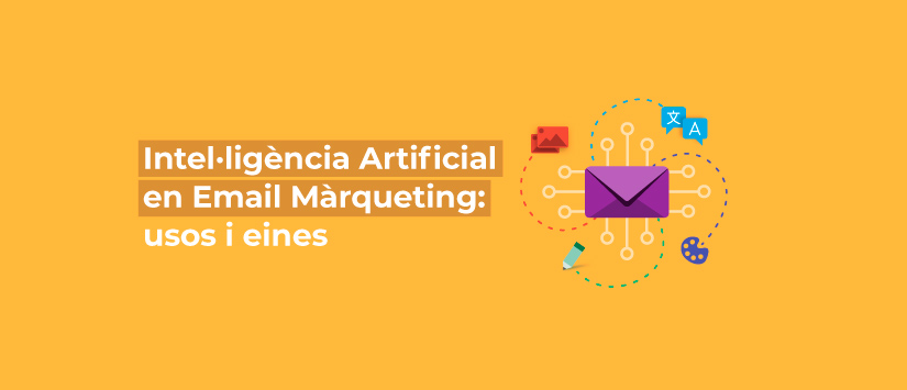 Intel·ligència artificial en email màrqueting