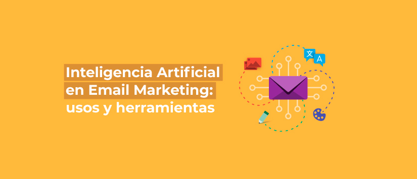 Inteligencia artificial en email marketing