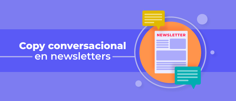 Imagen Qué es el copy conversacional y cómo aplicarlo a una newsle