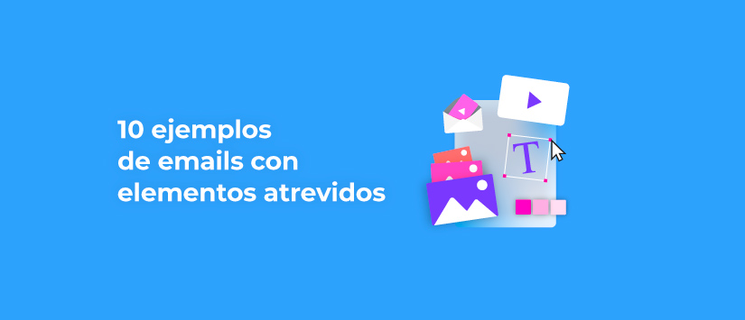 10 ejemplos de emails con elementos atrevidos