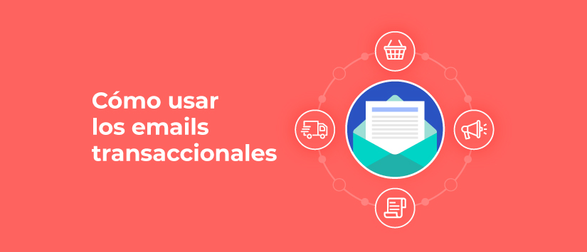 Imagen Seis tipos de emails transaccionales para mejorar la experiencia del cli