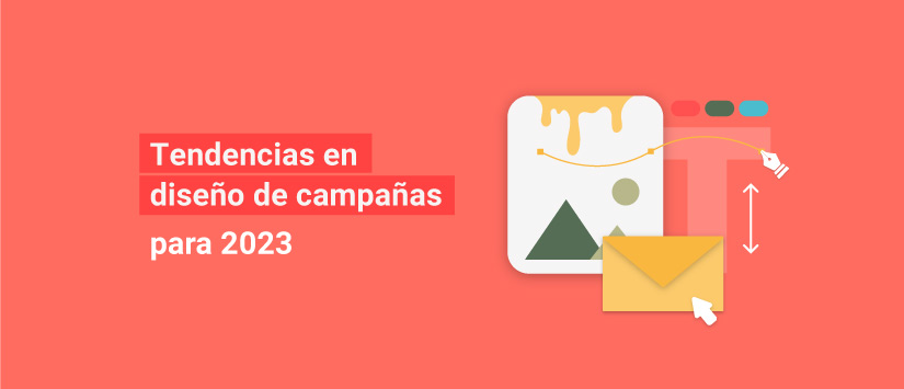 Tendencias en diseño de campañas para 2023