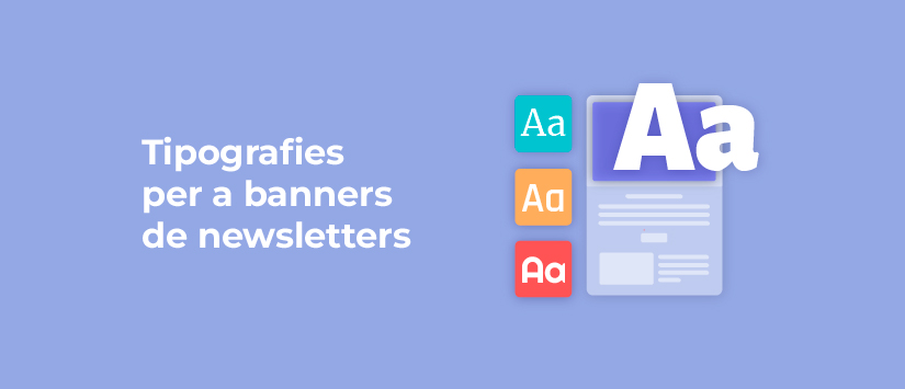 Tipografies per a banners de newsletters